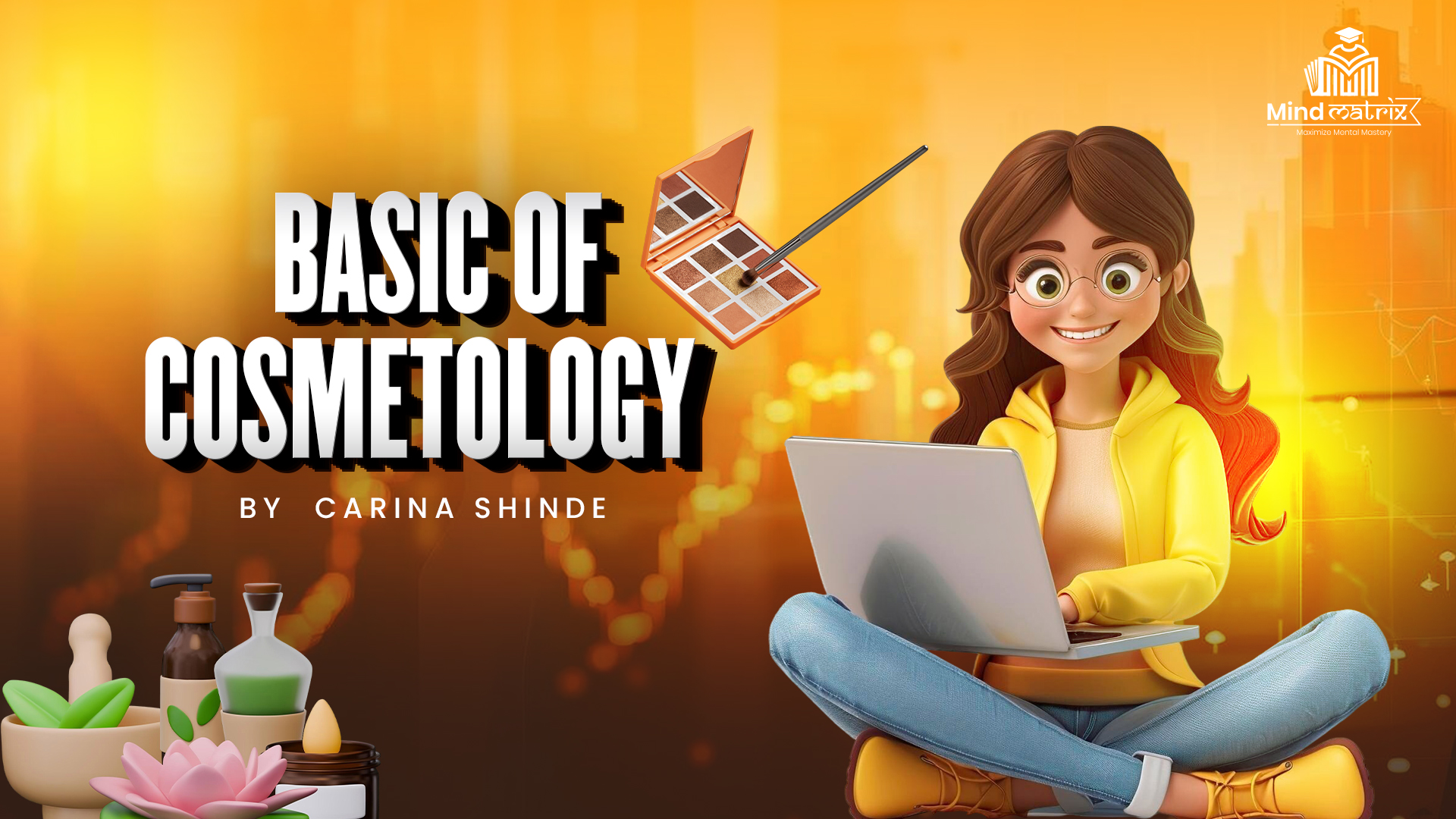 BASIC OF COSMETOLOGY